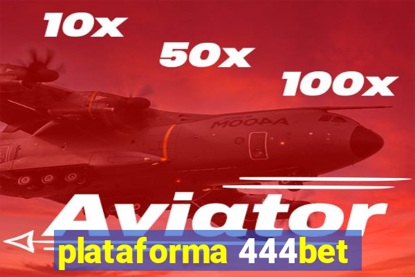 plataforma 444bet